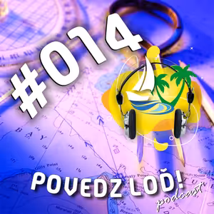 #014 – Ako prebieha kurz jachtingu? – hosť: Jiří Chlumský