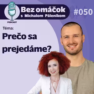 50. Prečo sa prejedáme?