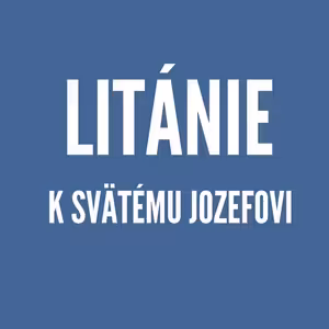 LITÁNIE | Litánie k svätému Jozefovi