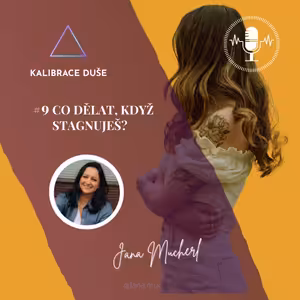 #9 Co dělat, když stagnuješ?