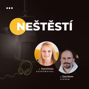 NEŠTĚSTÍ | Proč máme vše, ale necítíme štěstí? # 2