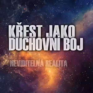 Křest jako duchovní boj - Bohuslav Wojnar (5.9.2021)