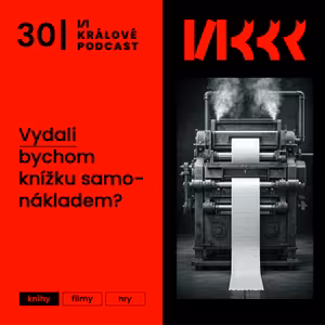 #30: Vydali bychom knížku samonákladem?