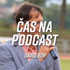#33 David Bor - Poděbrady jsou jeden z nejlepších chodeckých závodů na světě... | ČAS NA PODCAST