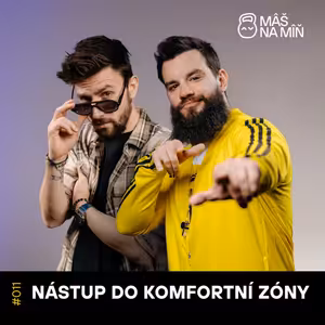 S1 Ep11: NÁSTUP DO KOMFORTNÍ ZÓNY: Život je hra, která nejde vyhrát, ale pointa je hrát ji co nejdýl