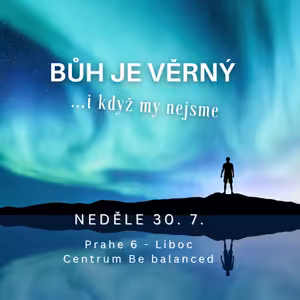Bůh je věrný, i když my nejsme