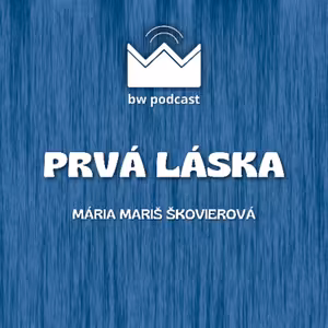 Prvá láska - Mária Mariš Škovierová (7.5. 2025)