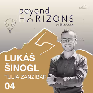 Lukáš Šinogl - Šikovný člověk si vždy cestu najde | BeyondHorizons by EliteVoyage #4