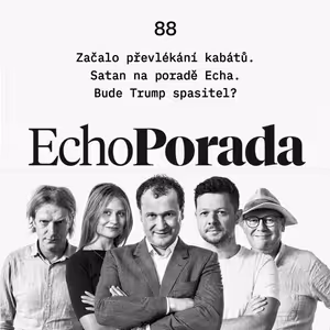 Začalo převlékání kabátů. Satan na poradě Echa. Bude Trump spasitel?