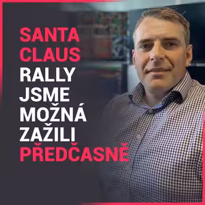 Vladimír Vávra (WOOD & Company): Santa Claus rally jsme možná zažili předčasně