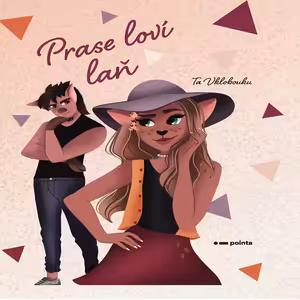 Prase loví laň (Veronika Procházková) - podpořte knihu na Pointě