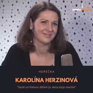 Karolína Herzinová – herečka: Salát na Vánoce dělám já, okna myje manžel