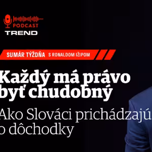 Každý má právo byť chudobný. Slováci si sami znižujú hodnotu dôchodkov
