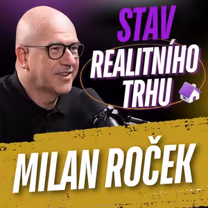 332: Datová analýza hypotečního a realitního trhu s Milanem Ročkem