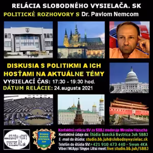 Politické rozhovory 95 - 2021-08-24 Dr. Pavol Nemec
