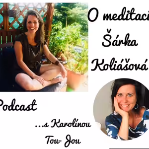 Rozhovor s Šárkou Koliášovou na téma Meditace