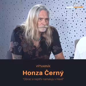 Honza Černý – výtvarník: Obraz si nejdřív namaluju v hlavě