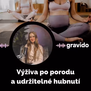 Andrea Mokrejšová: Výživa po porodu a udržitelné hubnutí