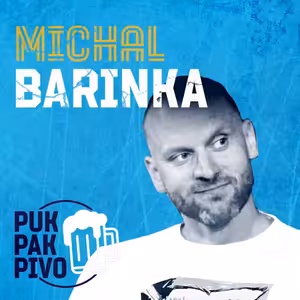 PUK PAK PIVO Epizoda 138: MICHAL BARINKA