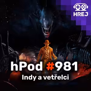 hPod #981 - Indy a vetřelci