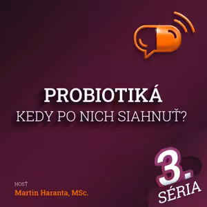E60 :: Probiotiká – kedy po nich siahnuť?