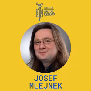 Josef Mlejnek: Ukrajinci sú úžasní, prejavujú iniciatívu a kozácku improvizáciu