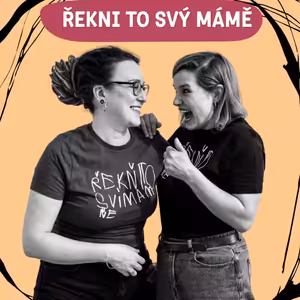#26 - Potíže moderního rodičovství - Nedůvěra v dítě (1.díl)