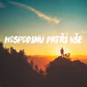 Hospodinu patří vše - Stanislav Bocek (1.10.2023)