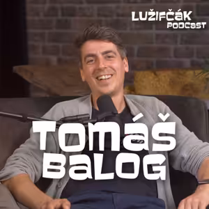 Lužifčák #254 Tomáš Balog - Pokúsime sa vyslať agentov do vesmíru!