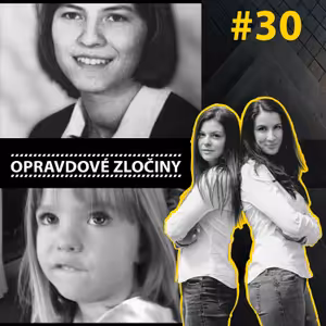#30 - Anna Elisabeth Michel & Madeleine McCann II.