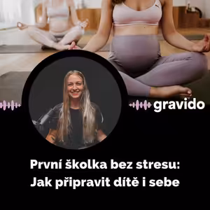 Lucie Zámečníková: První školka bez stresu a jak připravit dítě i sebe na adaptaci