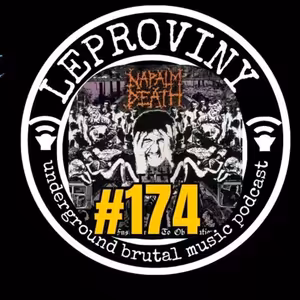 LEPROVINY underground hard music podcast no. 174