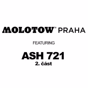 WALKIE TALIKE s ASH721 x MOLOTOW™ PRAHA #04 2. část