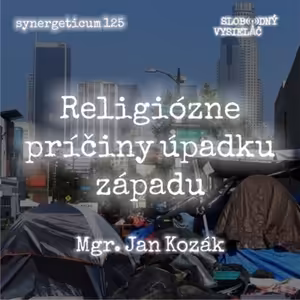 Synergeticum 125 - 2023-05-09 Religiózne príčiny úpadku západu