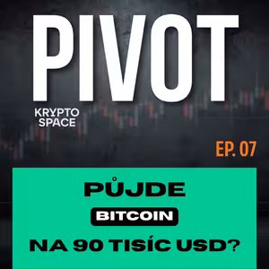 PIVOT#7: Půjde bitcoin na 90 tisíc dolarů?
