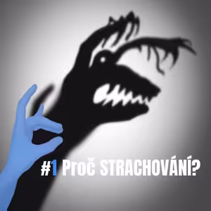 1: Proč STRACHOVÁNÍ?