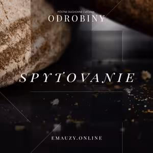 36. deň - Spytovanie