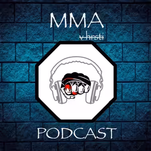 MMA v hrsti podcast #17 - Ako vyzerá súčasná situácia okolo Lea Brichtu? + OKTAGON 30