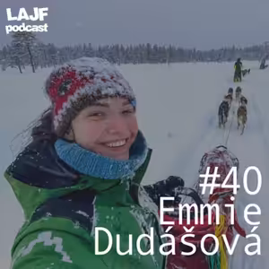 LAJF #40 - Emmie Dudášová: O práci na husky farme a živote v Nórsku