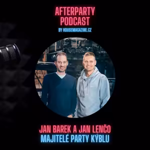 JAN BAREK A JAN LENČO: PARTY KÝBL JE LIFESTYLE. KOMUNITA LIDÍ SE BUDUJE UŽ CESTOU NA ZRĆE.