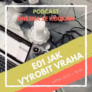 E01 - Jak vyrobit vraha