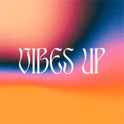 VIBES UP