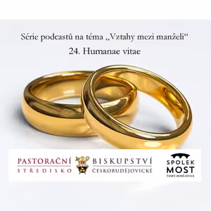 Vztahy mezi manželi a v rodině - 24. díl - Humanae vitae