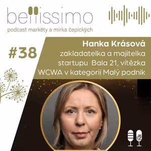 Je potřeba zvítězit nad vnitřním kritikem a sáhnout si na svoji sebehodnotu, říká vítězka Women Changing the World Awards Hanka Krásová