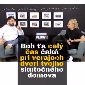 K Bohu prichádzajúci a od Boha odchádzajúci kresťan - Rasťo Majer I relácia FLOW #2