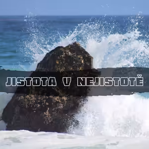 Jistota v nejistotě