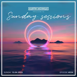 Sunday Sessions #034 by Martin Michniak
