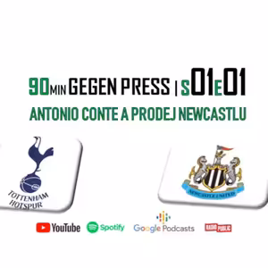 Gegen Press Podcast | S01E01 | Prodej Newcastlu a Conte v Tottenhamu