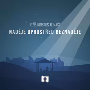 Naděje uprostřed beznaděje