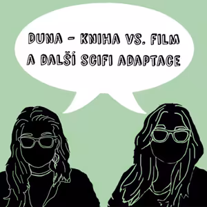 Duna - kniha vs. film a další scifi adaptace | Speciál #5